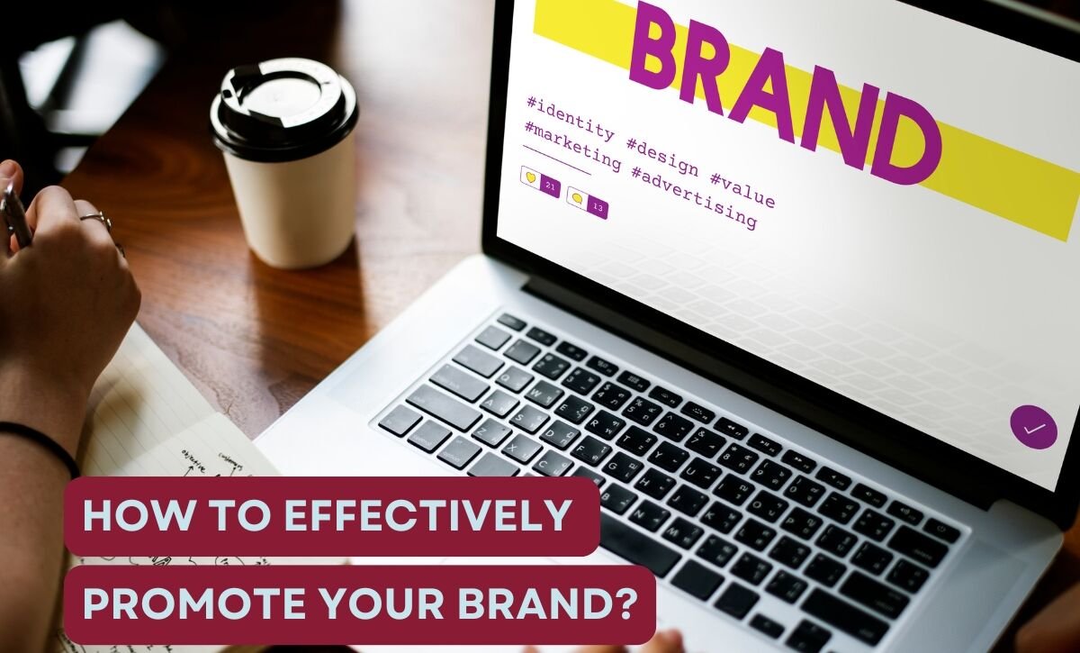 how to promote your brand effectively