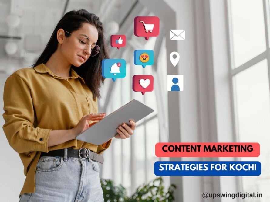 A woman wearing glasses and a yellow shirt is using a tablet while standing in a modern office setting. Various social media icons, such as a shopping cart, heart, notification bell, and location pin, are floating near her, symbolizing online engagement and content marketing strategies. The text "Content Marketing Strategies for Kochi" is displayed in bold over the image, along with a web address "@upswingdigital.in" in the bottom corner.