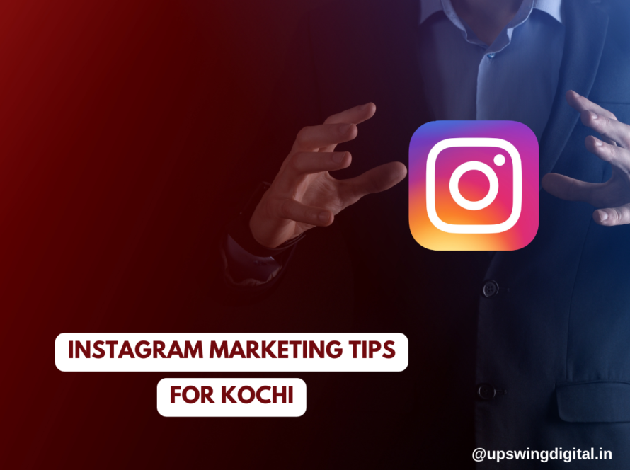 A businessman in a dark suit stands behind an Instagram logo with his hands positioned as if holding it. The background features a gradient red color, and the text on the image reads 'Instagram Marketing Tips for Kochi.' The image also includes the website address '@upswingdigital.in' in the bottom right corner.