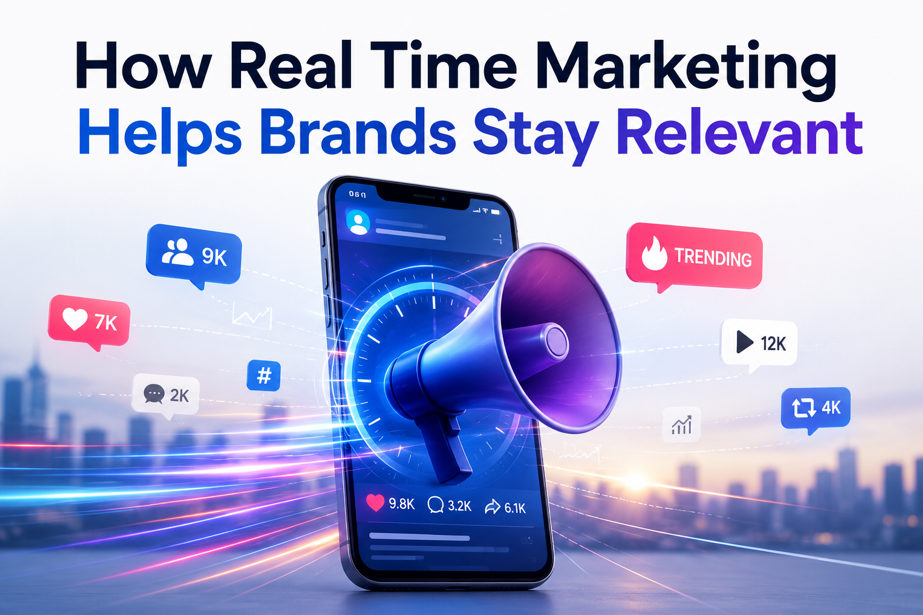 7 Powerful Ways Real Time Marketing Helps Brands Stay Relevant