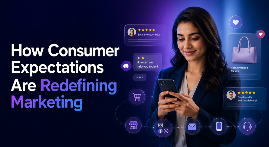 7 Powerful Ways Consumer Expectations in Marketing Are Changing Everything

