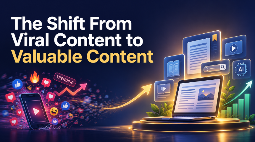 7 Powerful Reasons Valuable Content Always Outlasts Viral Content

