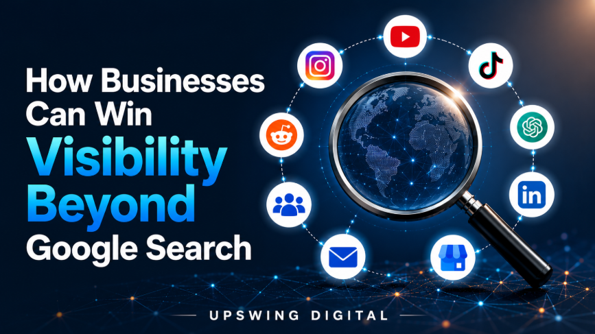 Visibility Beyond Google Search: 7 Powerful Ways Businesses Can Boost Online Reach